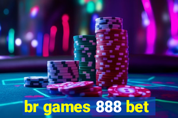 br games 888 bet